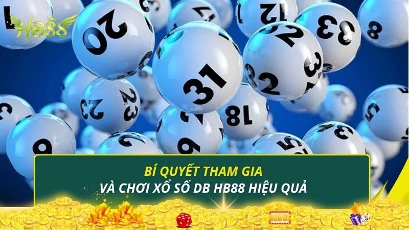 Bí quyết tham gia và chơi xổ số DB HB88 hiệu quả